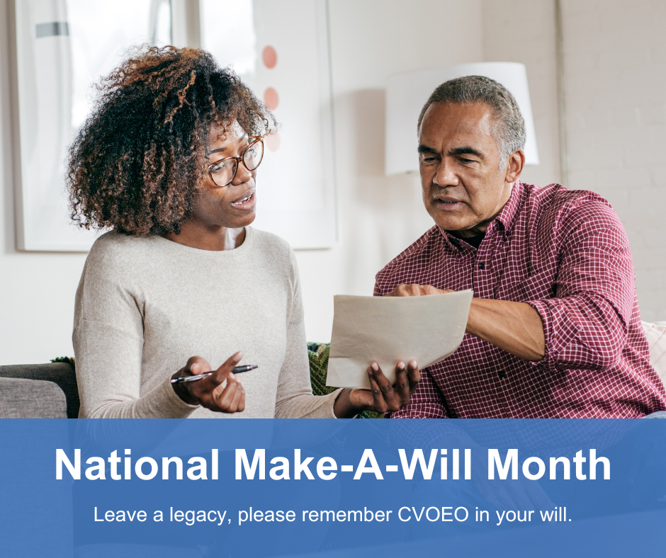 Photo of two individuals discussing a will with text overlay: National Make-A-Will Month. Leave a legacy, please remember CVOEO in your will."